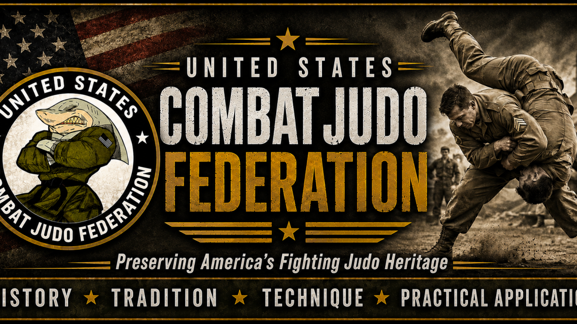 The United States Combat Judo Federation: Preserving America’s Fighting Judo Heritage